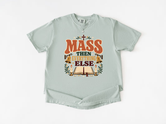 Mass Then Everything Else Catholic t-shirt for women, Bay Comfort Colors tee — Cherished by Grace
